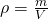 \rho=\frac{m}{V}