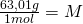 \frac{63,01 g}{1 mol}=M